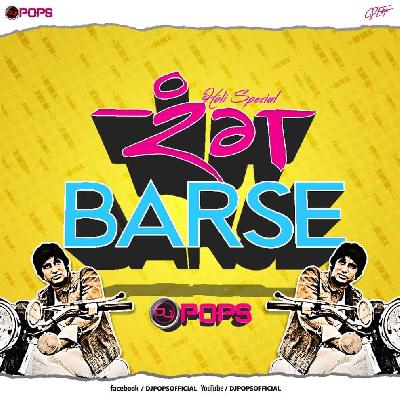Rang Barse (Remix) - Dj Pops